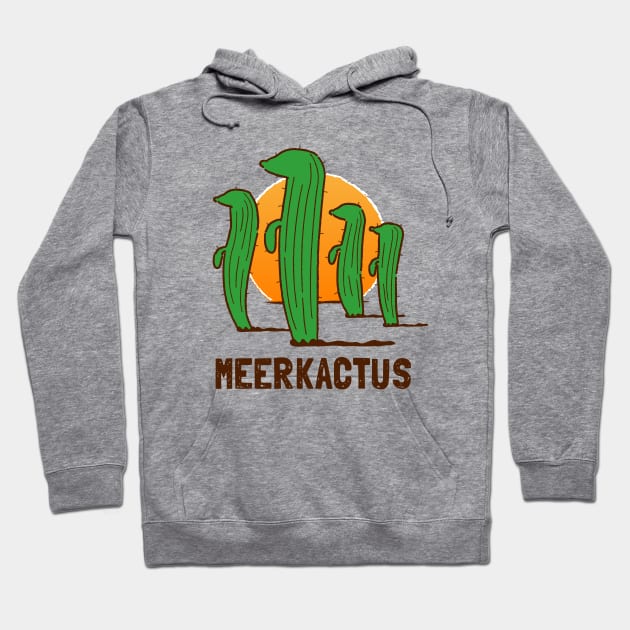 Funny Cactus Meerkats Pun - Meerkactus Hoodie by propellerhead